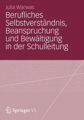 Warwas |  Berufliches Selbstverständnis, Beanspruchung und Bewältigung in der Schulleitung | Buch |  Sack Fachmedien