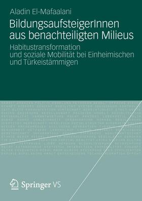 El-Mafaalani |  BildungsaufsteigerInnen aus benachteiligten Milieus | Buch |  Sack Fachmedien