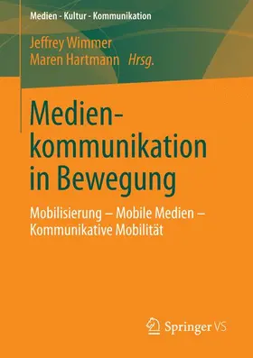 Hartmann / Wimmer |  Medienkommunikation in Bewegung | Buch |  Sack Fachmedien