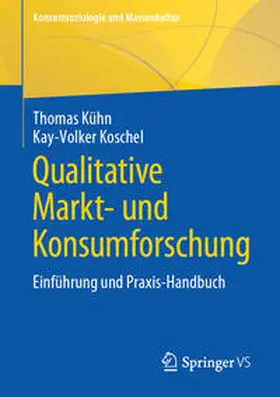 Kühn / Koschel |  Qualitative Markt- und Konsumforschung | eBook | Sack Fachmedien