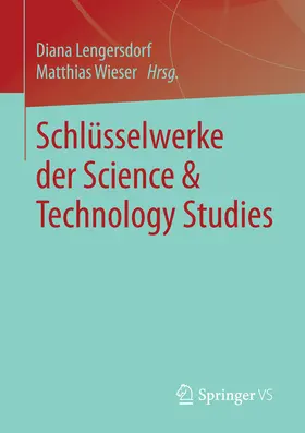 Lengersdorf / Wieser |  Schlüsselwerke der Science & Technology Studies | eBook | Sack Fachmedien