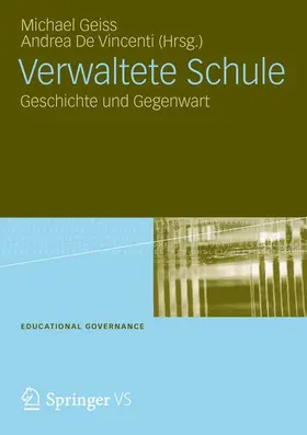 Geiss / De Vincenti |  Verwaltete Schule | Buch |  Sack Fachmedien