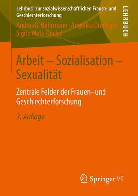 Bührmann / Metz-Göckel / Diezinger |  Arbeit - Sozialisation - Sexualität | Buch |  Sack Fachmedien