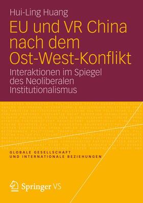 Huang |  EU und VR China nach dem Ost-West-Konflikt | Buch |  Sack Fachmedien