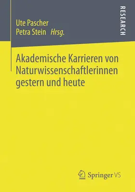 Pascher / Stein |  Akademische Karrieren von Naturwissenschaftlerinnen gestern und heute | eBook | Sack Fachmedien