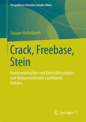 Hößelbarth |  Crack, Freebase, Stein | Buch |  Sack Fachmedien