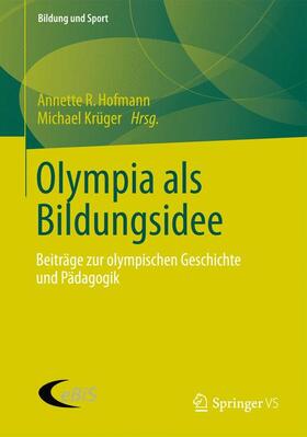 Krüger / Hofmann |  Olympia als Bildungsidee | Buch |  Sack Fachmedien