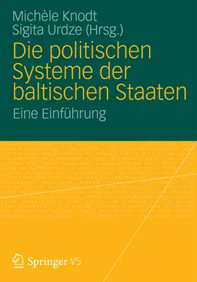 Knodt / Urdze |  Die politischen Systeme der baltischen Staaten | eBook | Sack Fachmedien