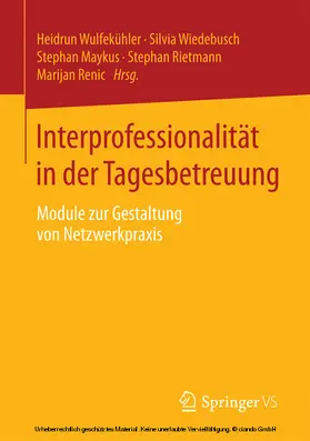 Wulfekühler / Wiedebusch / Maykus |  Interprofessionalität in der Tagesbetreuung | eBook | Sack Fachmedien