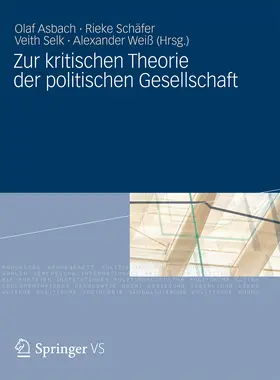 Asbach / Kock / Schäfer |  Zur kritischen Theorie der politischen Gesellschaft | eBook | Sack Fachmedien