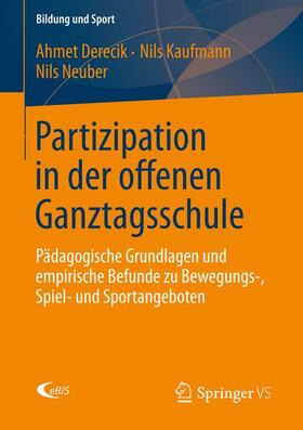 Derecik / Neuber / Kaufmann |  Partizipation in der offenen Ganztagsschule | Buch |  Sack Fachmedien