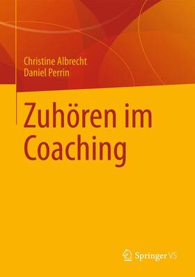 Perrin / Albrecht |  Zuhören im Coaching | Buch |  Sack Fachmedien