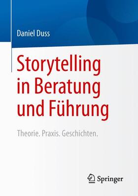 Duss |  Storytelling in Beratung und Führung | Buch |  Sack Fachmedien