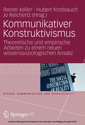 Keller / Knoblauch / Reichertz |  Kommunikativer Konstruktivismus | eBook | Sack Fachmedien