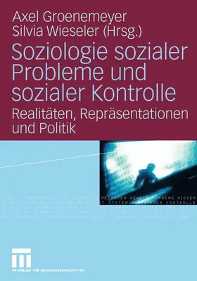 Wieseler / Groenemeyer | Soziologie sozialer Probleme und sozialer Kontrolle | Buch | 978-3-531-19862-0 | sack.de