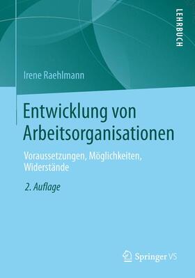 Raehlmann |  Entwicklung von Arbeitsorganisationen | Buch |  Sack Fachmedien