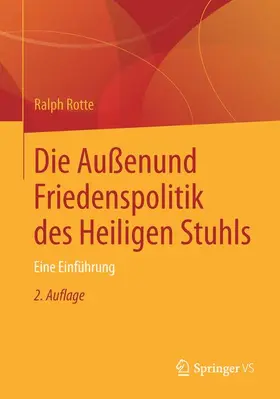 Rotte |  Die Außen- und Friedenspolitik des Heiligen Stuhls | Buch |  Sack Fachmedien