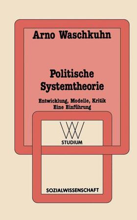 Waschkuhn |  Politische Systemtheorie | Buch |  Sack Fachmedien