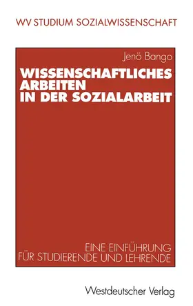 Bango |  Wissenschaftliches Arbeiten in der Sozialarbeit | Buch |  Sack Fachmedien