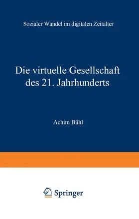 Bühl |  Die virtuelle Gesellschaft des 21. Jahrhunderts | Buch |  Sack Fachmedien