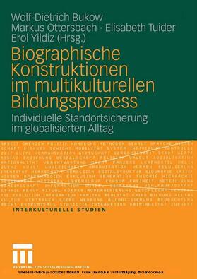 Bukow / Ottersbach / Yildiz |  Biographische Konstruktionen im multikulturellen Bildungsprozess | eBook | Sack Fachmedien