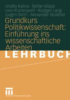 Kalina / Köppl / Kranenpohl |  Grundkurs Politikwissenschaft: Einführung ins wissenschaftliche Arbeiten | eBook | Sack Fachmedien