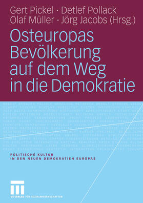 Pickel / Pollack / Müller |  Osteuropas Bevölkerung auf dem Weg in die Demokratie | eBook | Sack Fachmedien