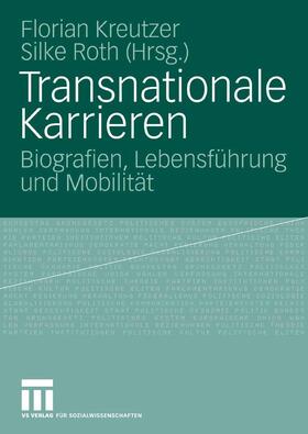 Kreutzer / Roth |  Transnationale Karrieren | eBook | Sack Fachmedien