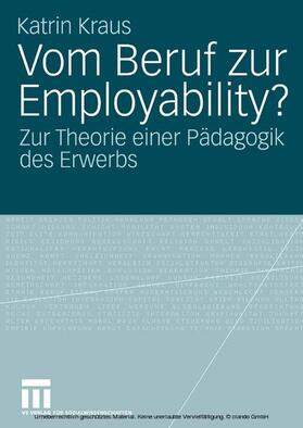 Kraus |  Vom Beruf zur Employability? | eBook | Sack Fachmedien