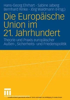 Ehrhart / Jaberg / Rinke |  Die Europäische Union im 21. Jahrhundert | eBook | Sack Fachmedien