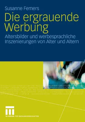 Femers / Femers-Koch |  Die ergrauende Werbung | eBook | Sack Fachmedien