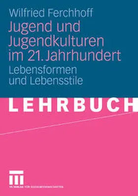 Ferchhoff |  Jugend und Jugendkulturen im 21. Jahrhundert | eBook | Sack Fachmedien