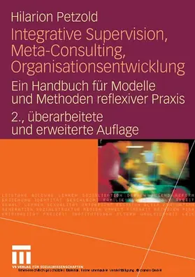 Petzold |  Integrative Supervision, Meta-Consulting, Organisationsentwicklung | eBook | Sack Fachmedien