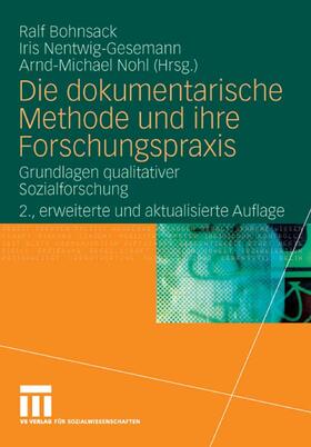 Bohnsack / Nentwig-Gesemann / Nohl |  Die dokumentarische Methode und ihre Forschungspraxis | eBook | Sack Fachmedien