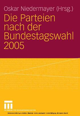 Niedermayer |  Die Parteien nach der Bundestagswahl 2005 | eBook | Sack Fachmedien