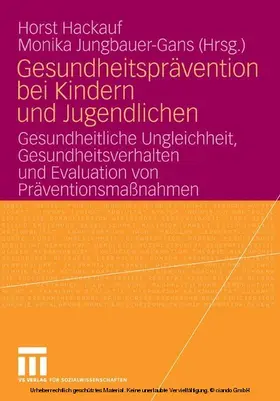 Hackauf / Dörr / Jungbauer-Gans | Gesundheitsprävention bei Kindern und Jugendlichen | E-Book | sack.de