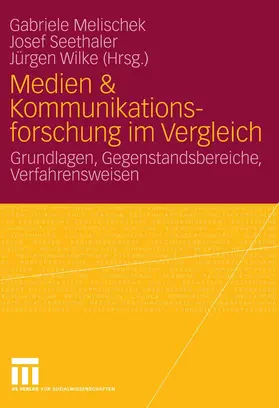 Melischek / Seethaler / Wilke |  Medien & Kommunikationsforschung im Vergleich | eBook | Sack Fachmedien