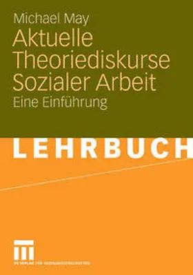 May |  Aktuelle Theoriediskurse Sozialer Arbeit | eBook | Sack Fachmedien