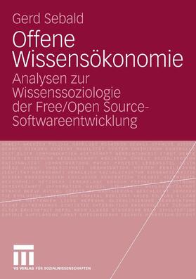 Sebald |  Offene Wissensökonomie | eBook | Sack Fachmedien