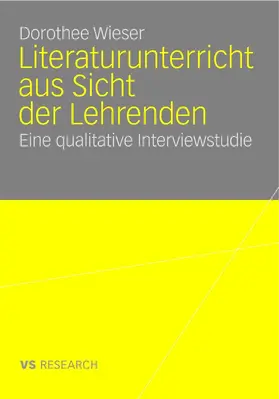 Wieser |  Literaturunterricht aus Sicht der Lehrenden | eBook | Sack Fachmedien