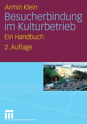 Klein |  Besucherbindung im Kulturbetrieb | eBook | Sack Fachmedien