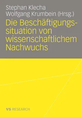 Klecha / Krumbein |  Die Beschäftigungssituation von wissenschaftlichem Nachwuchs | eBook | Sack Fachmedien