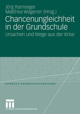 Ramseger / Wagener |  Chancenungleichheit in der Grundschule | eBook | Sack Fachmedien
