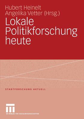 Heinelt / Vetter |  Lokale Politikforschung heute | eBook | Sack Fachmedien