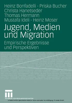 Bonfadelli / Bucher / Hanetseder |  Jugend, Medien und Migration | eBook | Sack Fachmedien