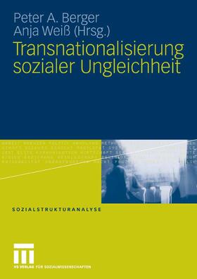 Berger / Weiß / Weiss |  Transnationalisierung sozialer Ungleichheit | eBook | Sack Fachmedien