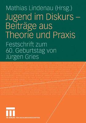 Lindenau |  Jugend im Diskurs - Beiträge aus Theorie und Praxis | eBook | Sack Fachmedien