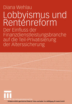 Wehlau |  Lobbyismus und Rentenreform | eBook | Sack Fachmedien