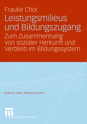 Choi |  Leistungsmilieus und Bildungszugang | eBook | Sack Fachmedien