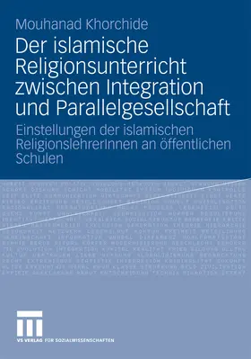 Khorchide | Der islamische Religionsunterricht zwischen Integration und Parallelgesellschaft | E-Book | sack.de